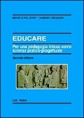 Cover-Bild zum Titel 'Educare. Per una pedagogia intesa come scienza pratico-progettuale' von 'Michele Pellerey, Dariusz Grzadziel'