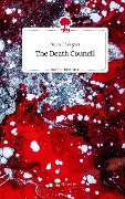 The Death Council. Life is a Story - story.one - Selina J. Wagner