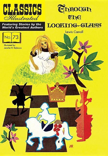 Through the Looking Glass - Lewis Carroll