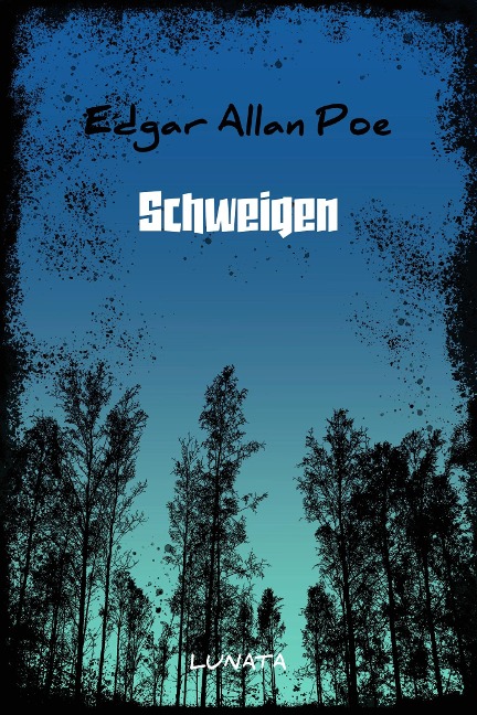Schweigen - Edgar Allan Poe