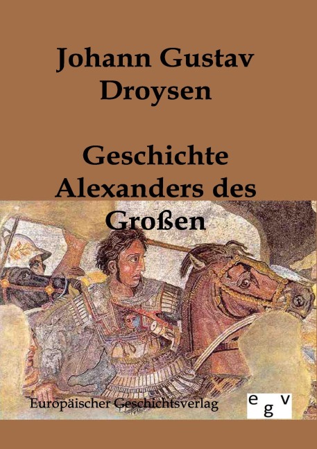 Geschichte Alexanders des Großen - Johann Gustav Droysen