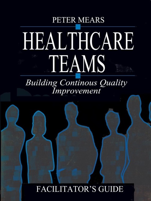 Healthcare Teams Manual - Peter Mears