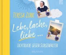 Cover-Bild zum Titel 'Lebe, lache, liebe' von 'Teresa Zukic'