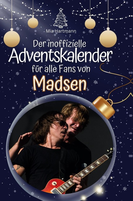 Der inoffizielle Adventskalender für alle Fans von Madsen - Mia Hartmann