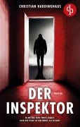 Cover-Bild zum Titel 'Der Inspektor | Der fesselnde Psychothriller voller unvorhersehbarer Wendungen' von 'Christian Hardinghaus'