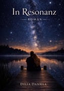 Cover-Bild zum Titel 'In Resonanz' von 'Delia Daniela'