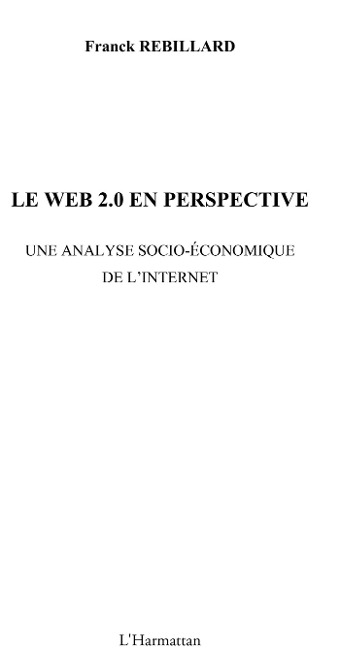 Web 2.0 en perspective Le - Franck Rebillard