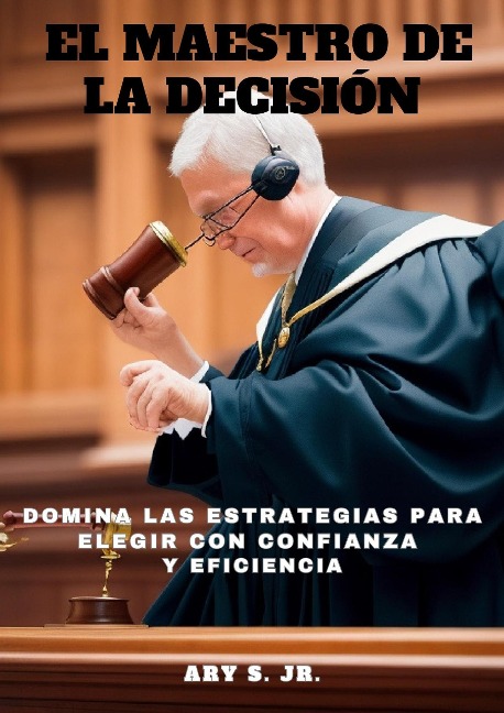 El Maestro de la Decisión - Ary S.
