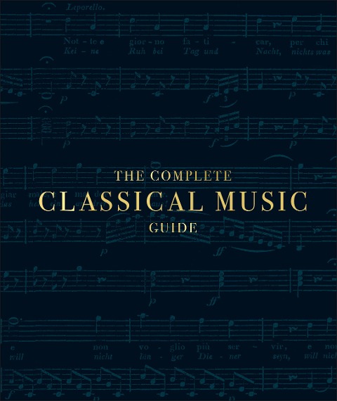The Complete Classical Music Guide - Dk