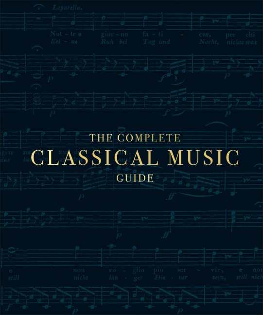The Complete Classical Music Guide - Dk