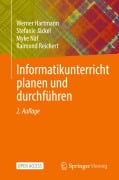 Cover-Bild zum Titel 'Informatikunterricht planen und durchführen' von 'Werner Hartmann, Raimond Reichert, Myke Näf, Stefanie Jäckel'