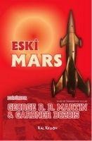 Eski Mars - George R. R. Martin, Gardner Dozois