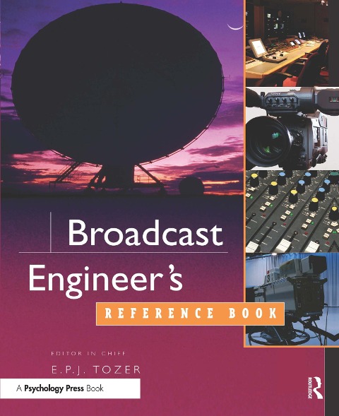 Broadcast Engineer's Reference Book - 