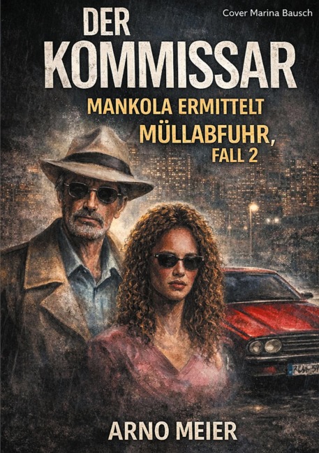 Mankola ermittelt - Arno Meier