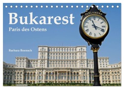 Cover-Bild zum Titel 'Bukarest - Paris des Ostens (Tischkalender 2026 DIN A5 quer), CALVENDO Monatskalender' von 'Barbara Boensch'