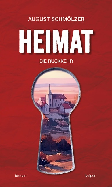 Heimat - Die Rückkehr - August Schmölzer