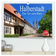 Cover-Bild zum Titel 'Halberstadt - Das Tor zum Harz (hochwertiger Premium Wandkalender 2026 DIN A2 quer), Kunstdruck in Hochglanz' von 'LianeM LianeM'