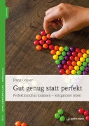 Cover-Bild zum Titel 'Gut genug statt perfekt' von 'Franz Grieser'