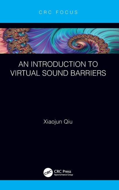 An Introduction to Virtual Sound Barriers - Xiaojun Qiu