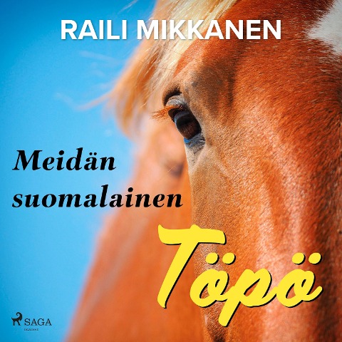 Meidän suomalainen Töpö - Raili Mikkanen