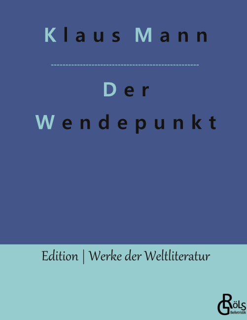 Der Wendepunkt - Klaus Mann