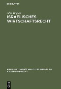 Cover-Bild zum Titel 'Israelisches Wirtschaftsrecht' von 'Alon Kaplan'