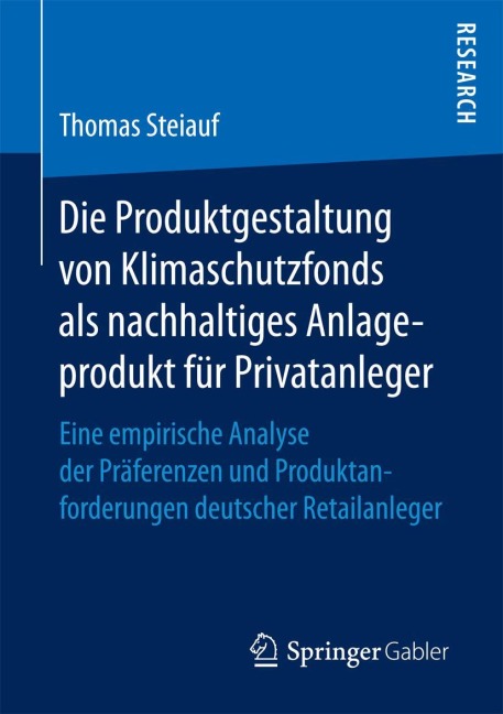 Die Produktgestaltung von Klimaschutzfonds als nachhaltiges Anlageprodukt für Privatanleger - Thomas Steiauf