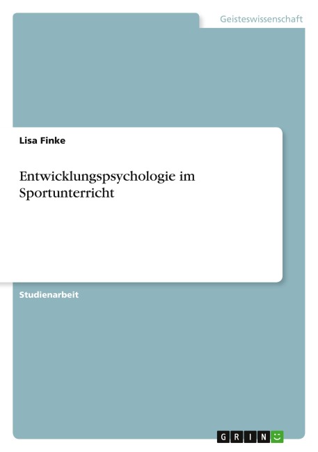 Entwicklungspsychologie im Sportunterricht - Lisa Finke