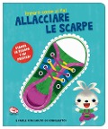 Cover-Bild zum Titel 'Allacciare le scarpe. Imparo come si fa!' von 'Sylvia Takken'