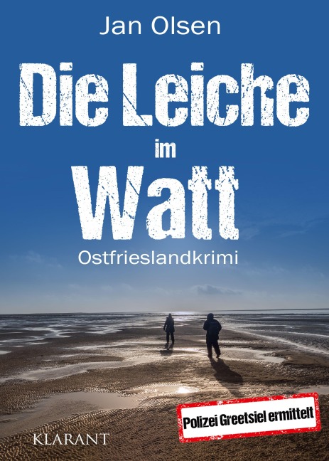 Die Leiche im Watt. Ostfrieslandkrimi - Jan Olsen