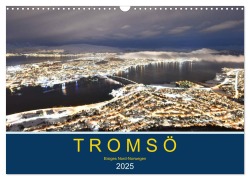Tromsö, eisiges Nord-Norwegen (Wandkalender 2025 DIN A3 quer), CALVENDO Monatskalender - Robert Styppa
