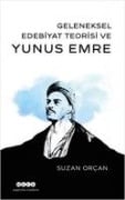 Geleneksel Edebiyat Teorisi ve Yunus Emre - Suzan Orcan