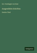 Cover-Bild zum Titel 'Ausgewählte Schriften' von 'K. A. Varnhagen von Ense'