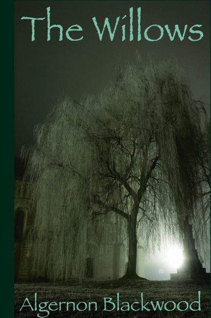 The Willows - Algernon Blackwood