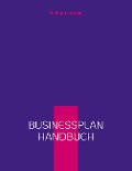 Businessplan Handbuch - Arthur Lämmle