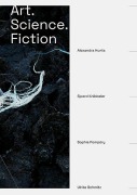 Cover-Bild zum Titel 'Art. Science. Fiction' von ''