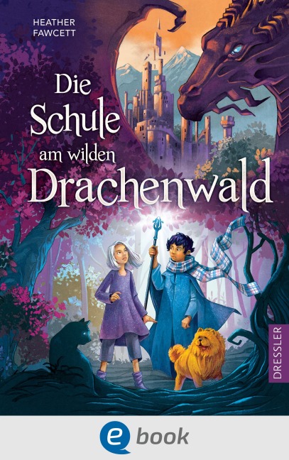 Die Schule am wilden Drachenwald - Heather Fawcett