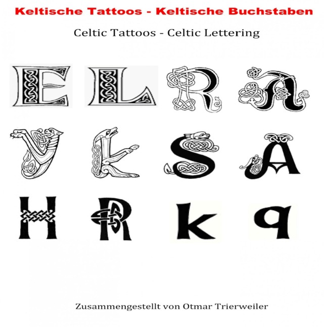 Keltische Tattoos - Keltische Buchstaben. Celtic Lettering Tattoos. - Otmar Trierweiler
