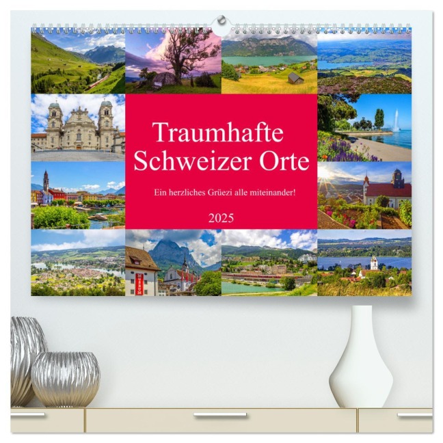 Traumhafte Schweizer Orte (hochwertiger Premium Wandkalender 2025 DIN A2 quer), Kunstdruck in Hochglanz - Christa Kramer