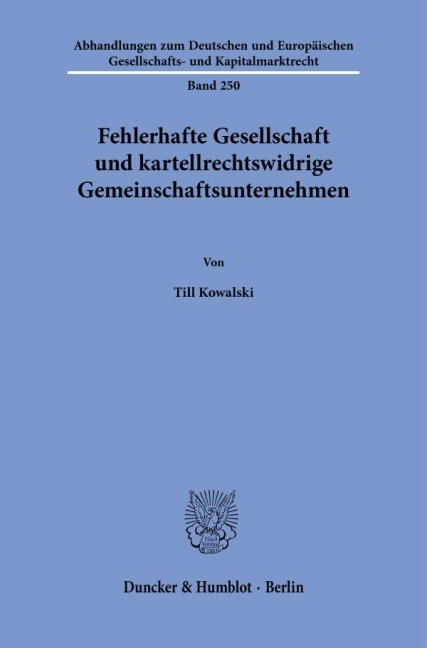 Fehlerhafte Gesellschaft und kartellrechtswidrige Gemeinschaftsunternehmen - Till Kowalski