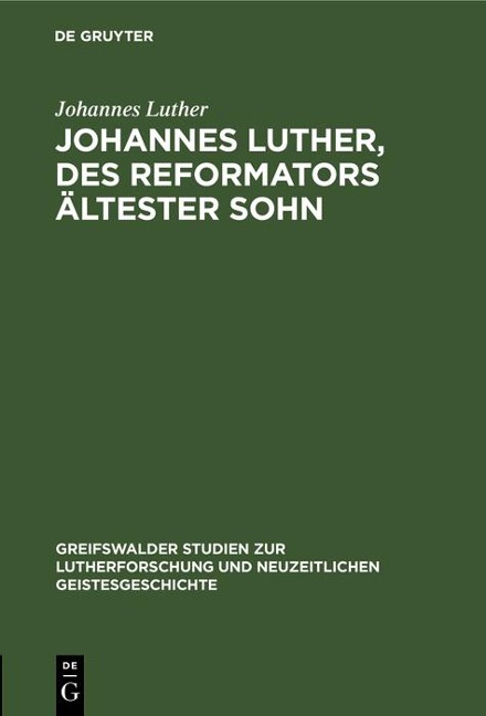 Johannes Luther, des Reformators ältester Sohn - Johannes Luther