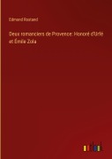 Cover-Bild zum Titel 'Deux romanciers de Provence: Honoré d'Urfé et Émile Zola' von 'Edmond Rostand'