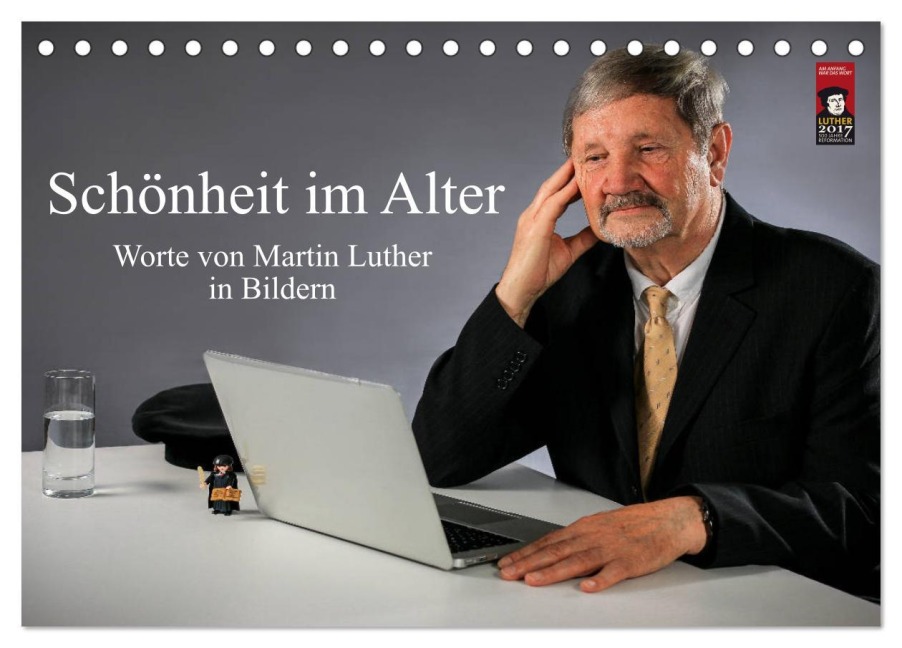 Schönheit im Alter - Worte von Martin Luther in Bildern (Tischkalender 2026 DIN A5 quer), CALVENDO Monatskalender - Andreas Vincke