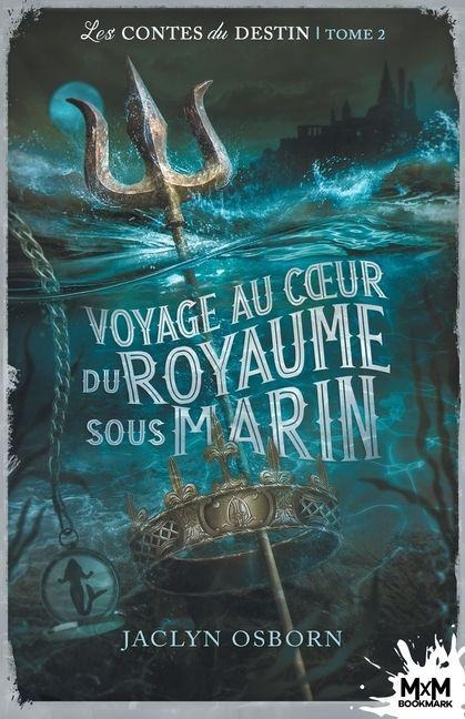 Voyage au coeur du royaume sous marin - 