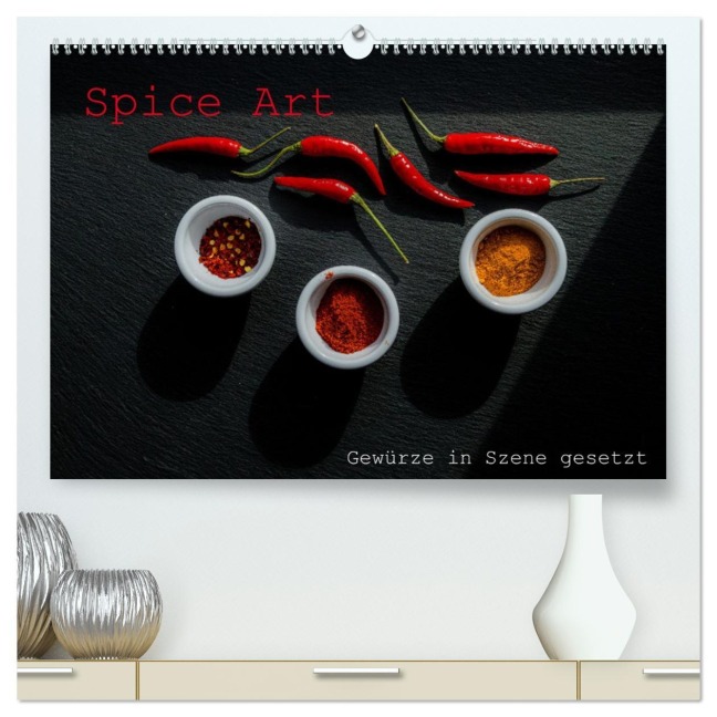 Spice Art - Gewürze in Szene gesetzt (hochwertiger Premium Wandkalender 2026 DIN A2 quer), Kunstdruck in Hochglanz - Peter Schürholz