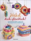 Cover-Bild zum Titel 'Häkel dich glücklich! Kunterbunte Deko-Ideen für Einsteigerinnen & Häkelfans' von 'Paula Matos'