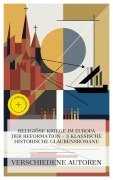 Cover-Bild zum Titel 'Religiöse Kriege im Europa der Reformation - 3 klassische historische Glaubensromane' von 'Alessandro Manzoni, Wilhelm Raabe, Willibald Alexis'