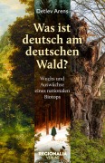 Cover-Bild zum Titel 'Was ist deutsch am deutschen Wald?' von 'Detlev Arens'