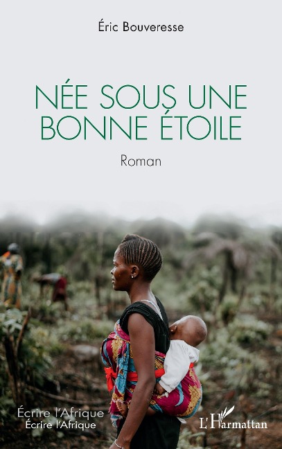 Née sous une bonne étoile - Bouveresse