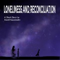 Loneliness and Reconciliation - David Rauenzahn